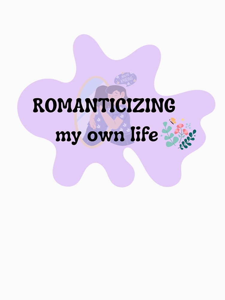 Romanticizing My Own Life Sticker | Soft Girl Quote Design | Cozy Self Love Aesthetic by Pandey14