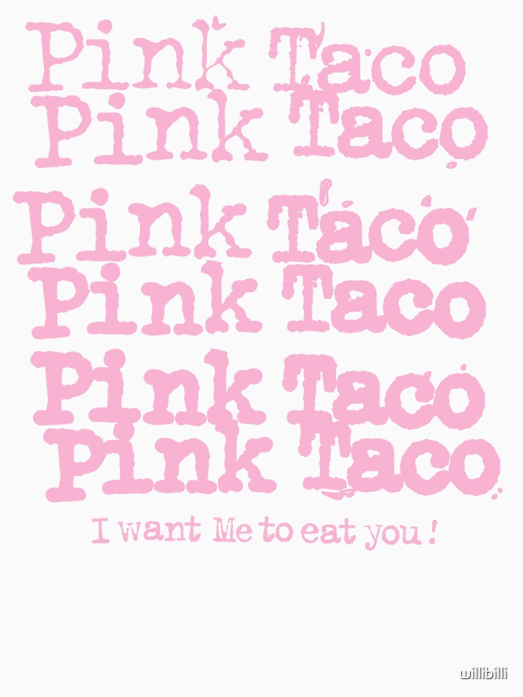Pick Taco Eat Me by willibilli
