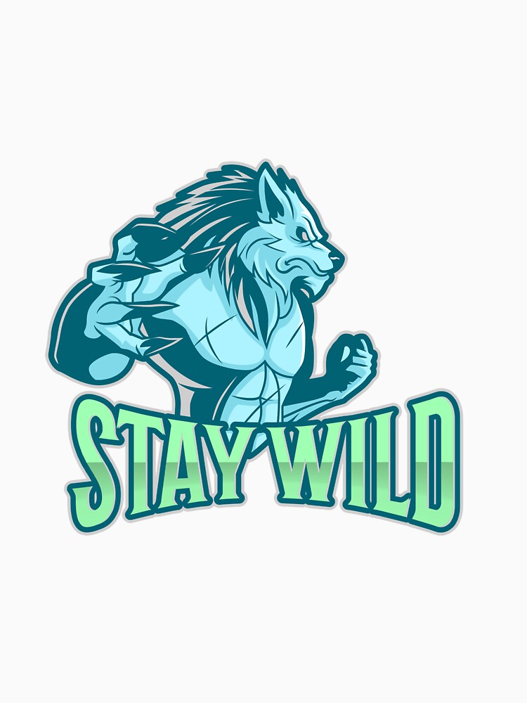 Stay Wild by Arctic-Teeshop