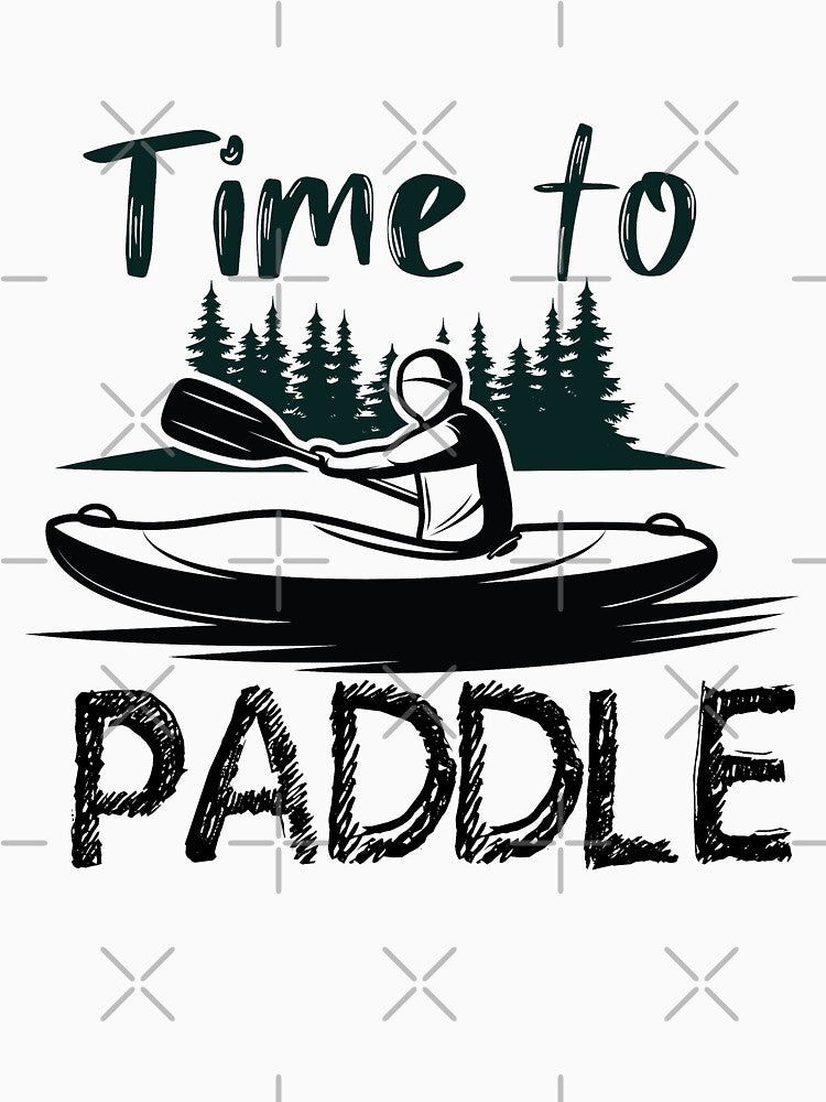 Time to paddle - Funny  - I love Kayaking by Hannah  Pillic