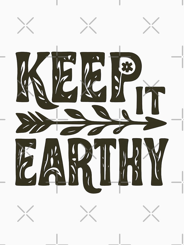 Keep It Earthy – Eco Conscious Boho Nature Quote Design by inkoutninja