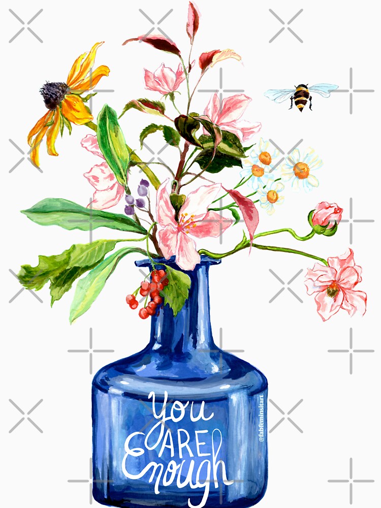 You Are Enough by fabfeminist