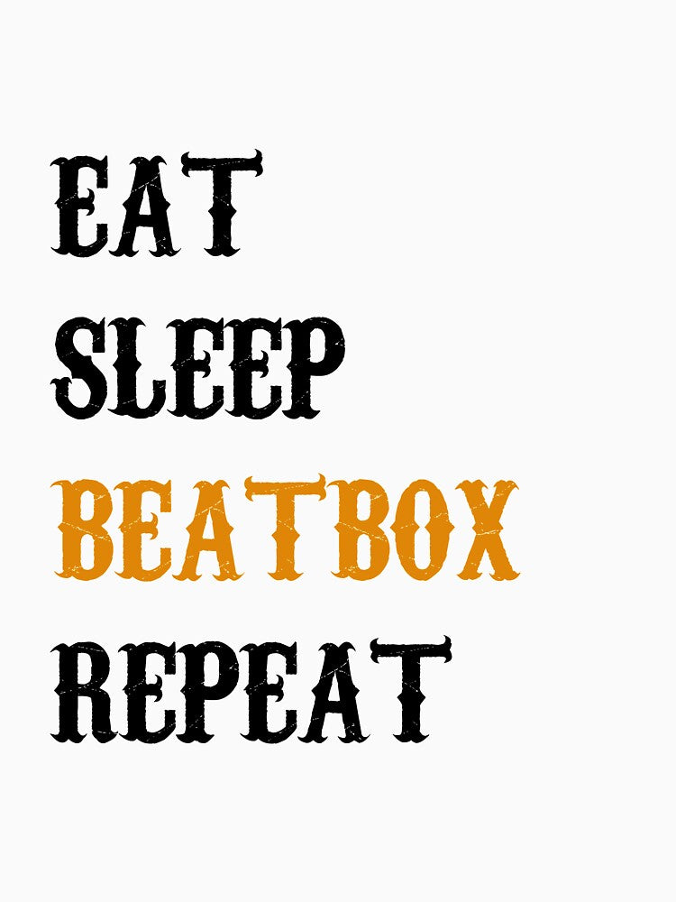 Eat sleep beatbox repeat by Aizyshop