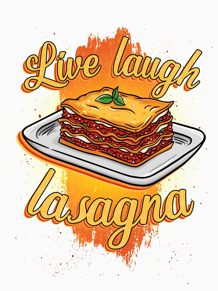Live laugh lasagna | tasty food by Svinil