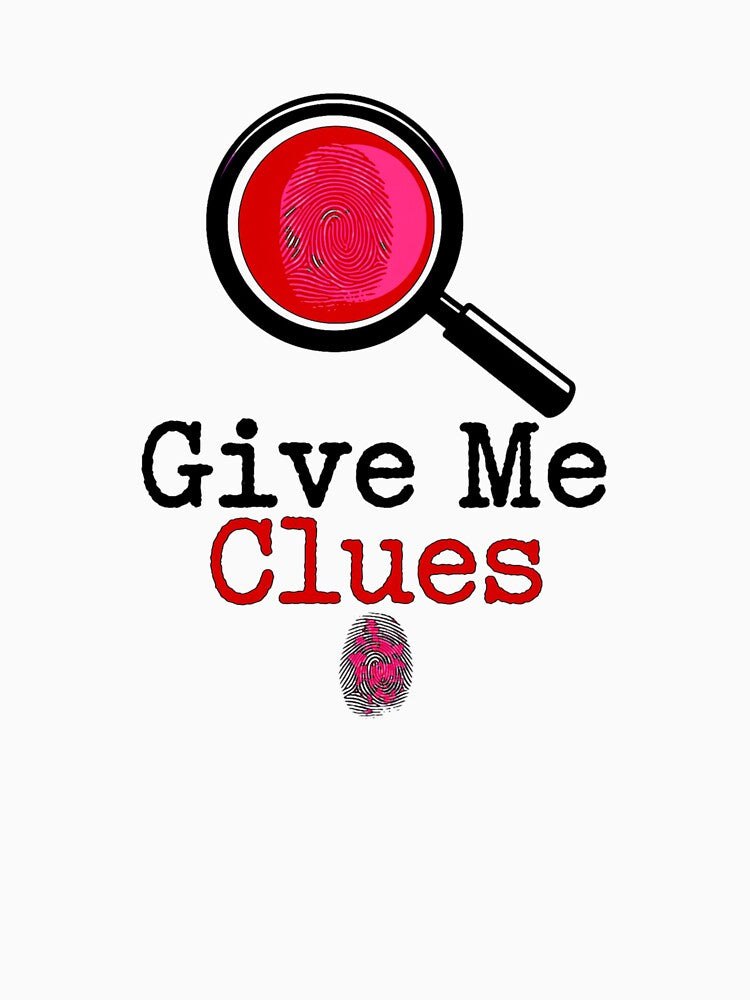 Give Me Clues True Crime Fan & Detective Sleuth Mug / Shirt by ismai6