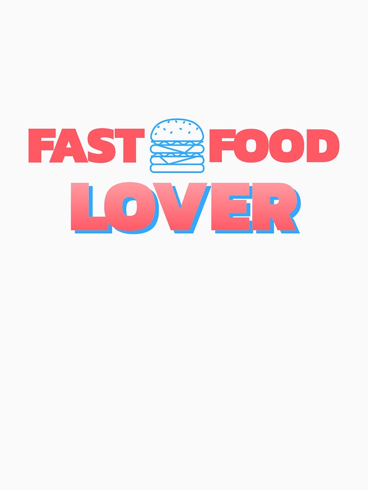 Fast Food Lover by dope stuff
