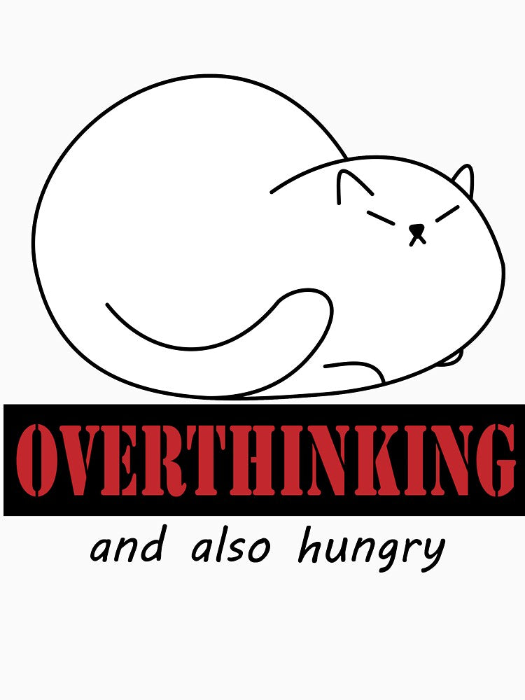 I am overthinking and also hungry by skybongy