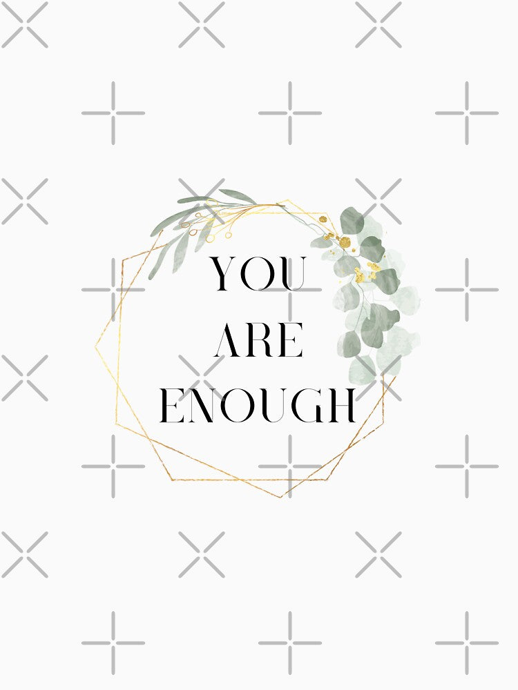 You Are Enough (Green and Gold) by catiebird95