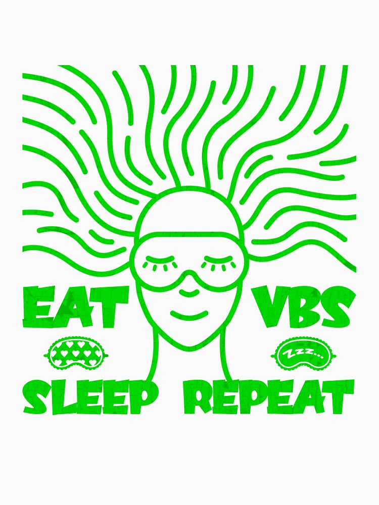 Eat Sleep Vbs Repeat by Kunal Smart