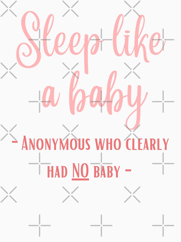 Sleep like a baby / infant sleep funny gift for new mother by Gaudeliy