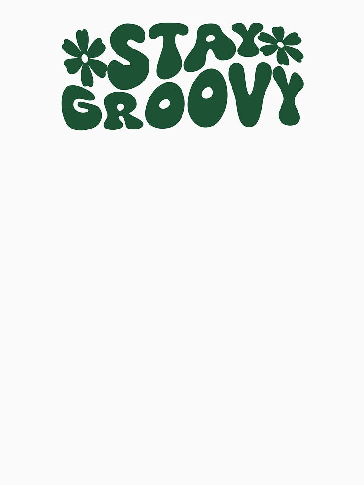 Stay Groovy | Vintage Aesthetic Tee with Positive Energy by typoinspired