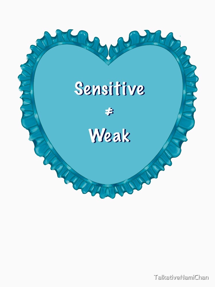 Senstive ≠ Weak Heart Sticker by TalkativeNamiChan