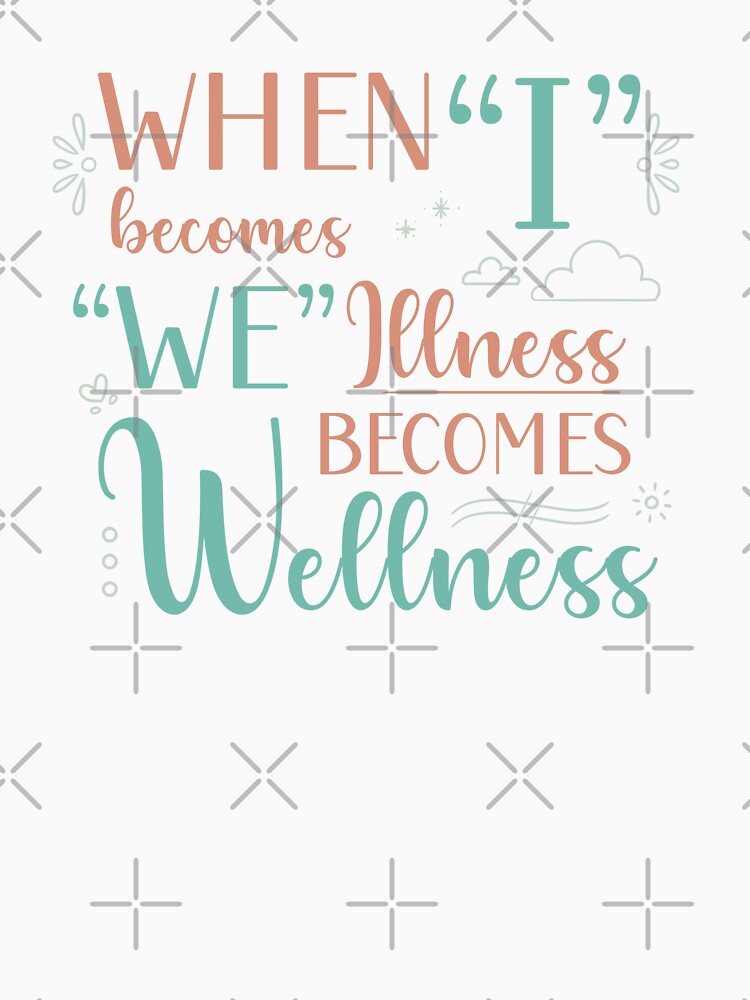When I Becomes We, Illness Becomes Wellness by PaperRain