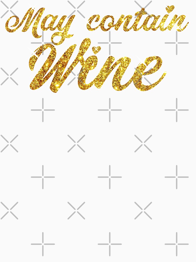 May Contain Wine Lover Quotes Cute and Funny Womens Gift Oenophile by alenaz