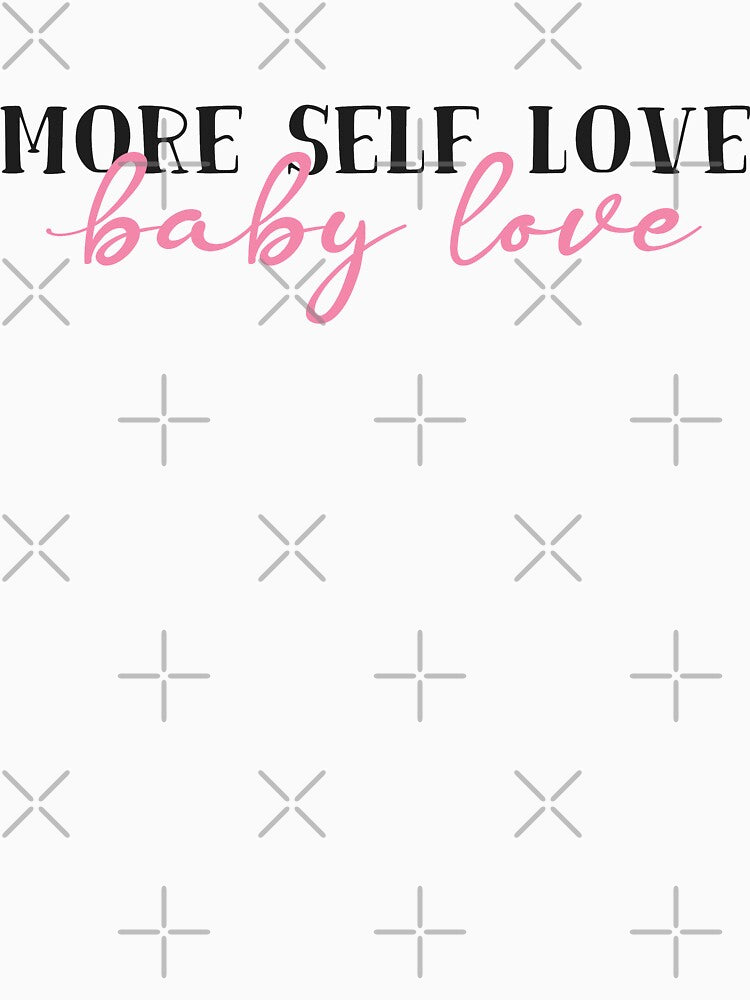 More Self Love Baby Love by ilustraliza