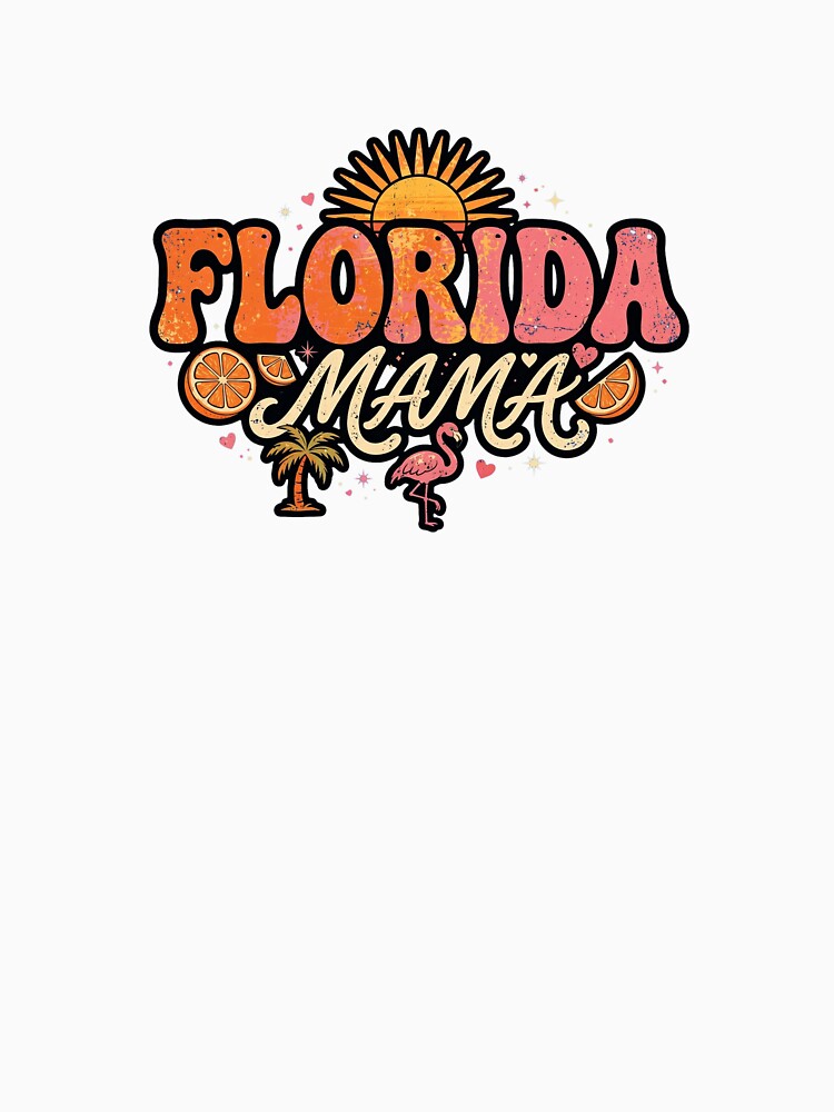 Florida Mama Retro Shirt - Sunshine State Orange Tropical Beach Mom by Petringo