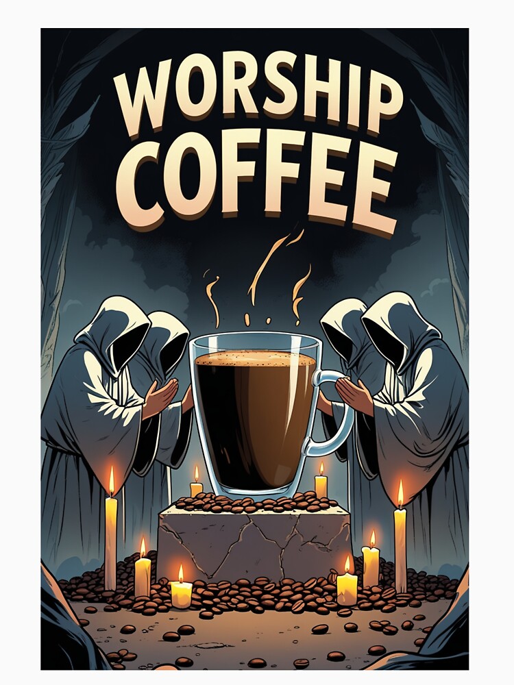 Worship Coffee – Funny Cult Coffee Lover Design by ArtistasSHOPS