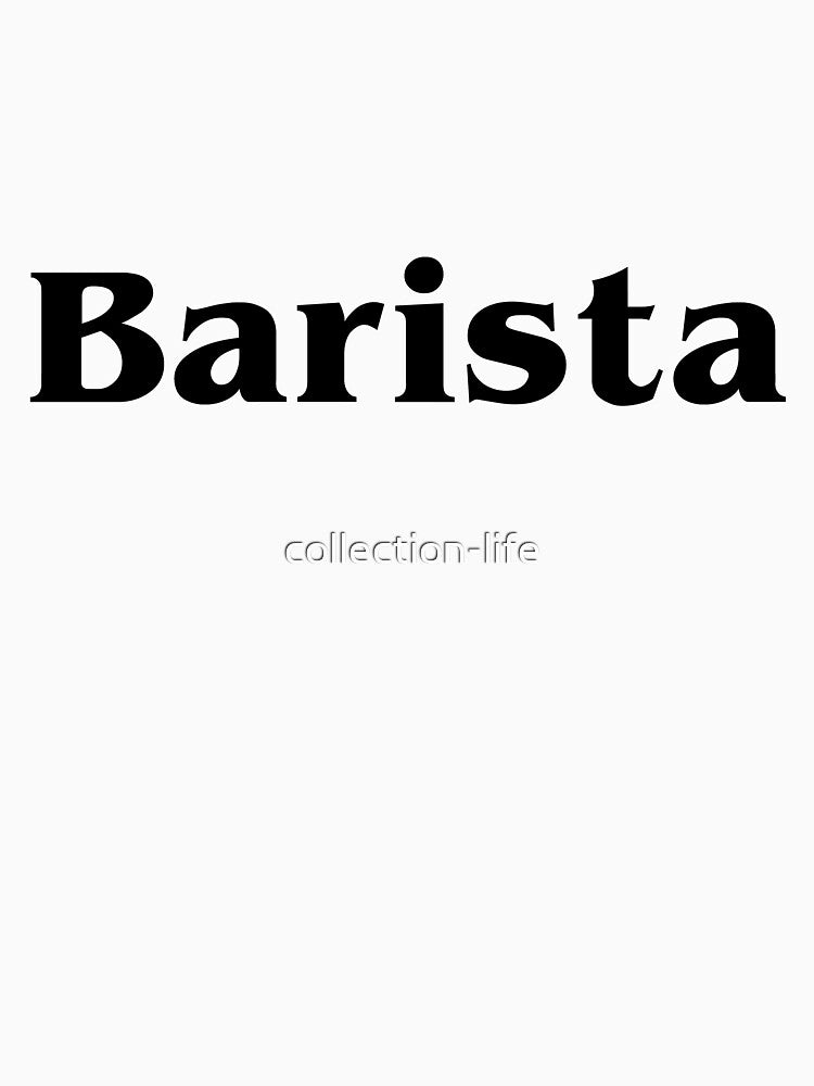 BARISTA by collection-life