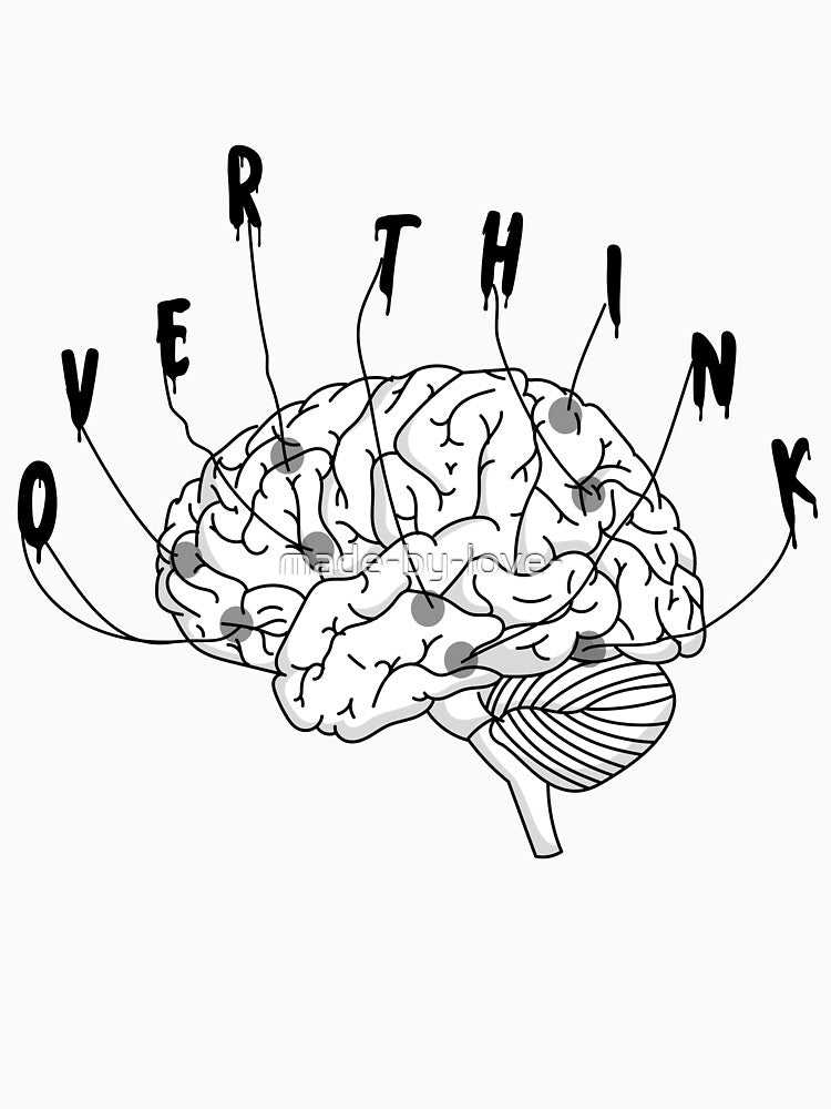 Are you overthinking what I'm overthinking-funny sayings by made-by-love-