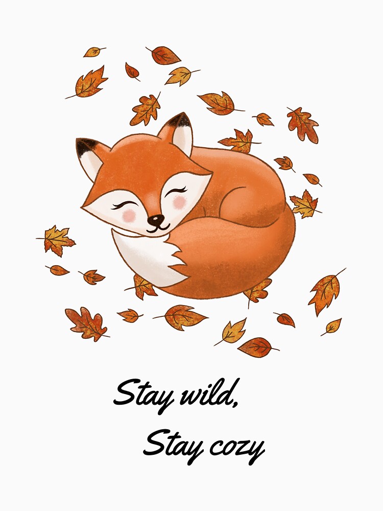 Stay wild stay cozy fox design by Saratheredhead