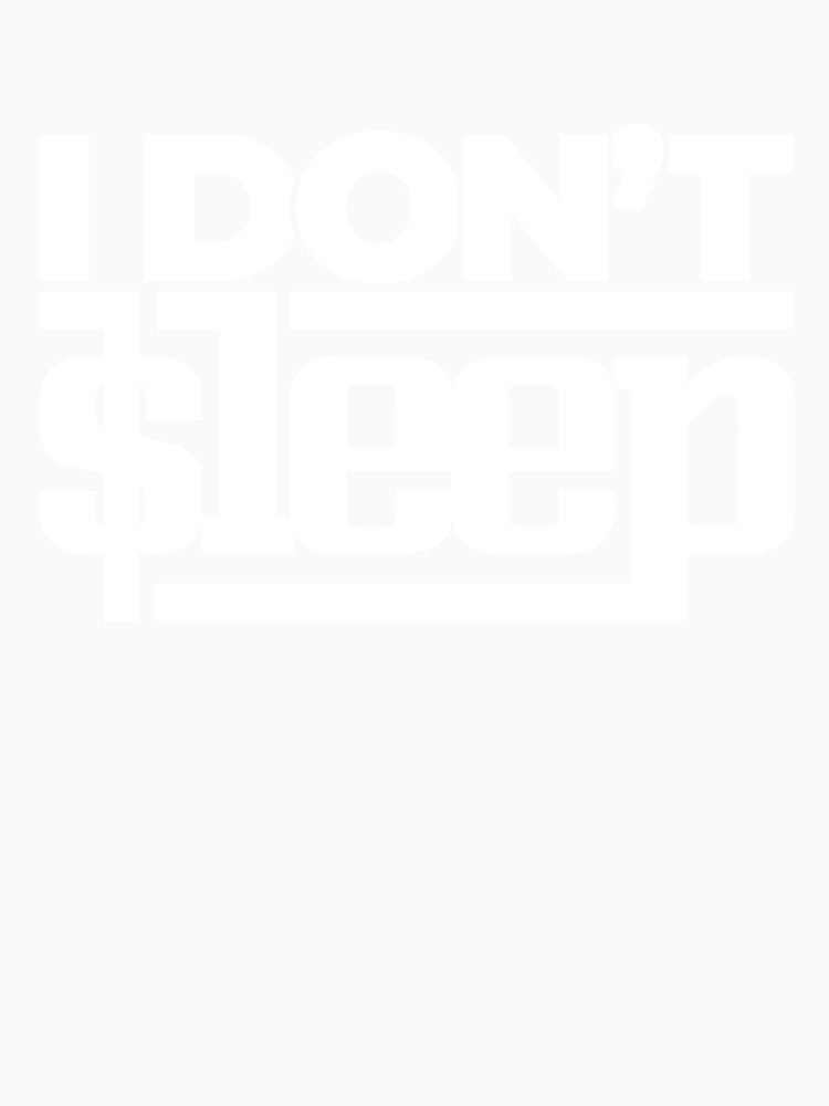 I Don't Sleep Funny Sleeping Insomia by mvernondesigns