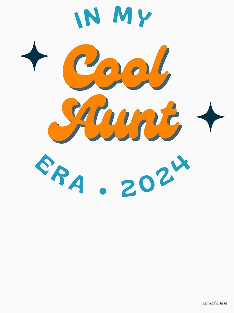 In My Cool Aunt Era 2024 Retro by anaraee