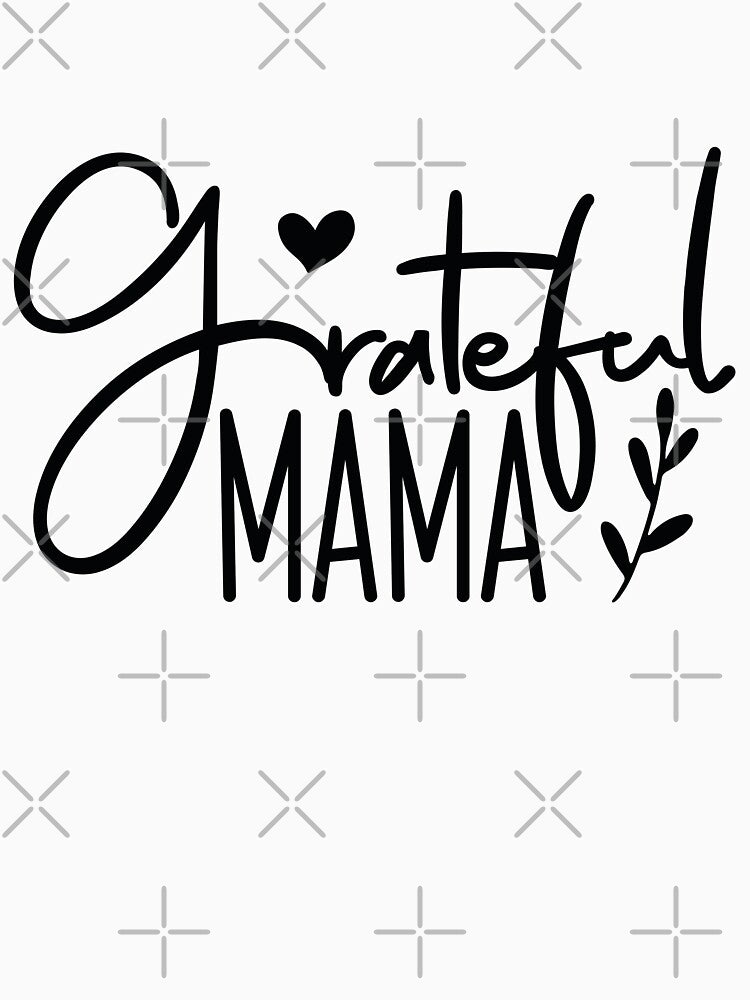 Grateful Mama - Cute Mothers Day Retro Vintage Floral Aesthetic Mom Mommy Wife Family Grandma Gift by FuzionRaptor