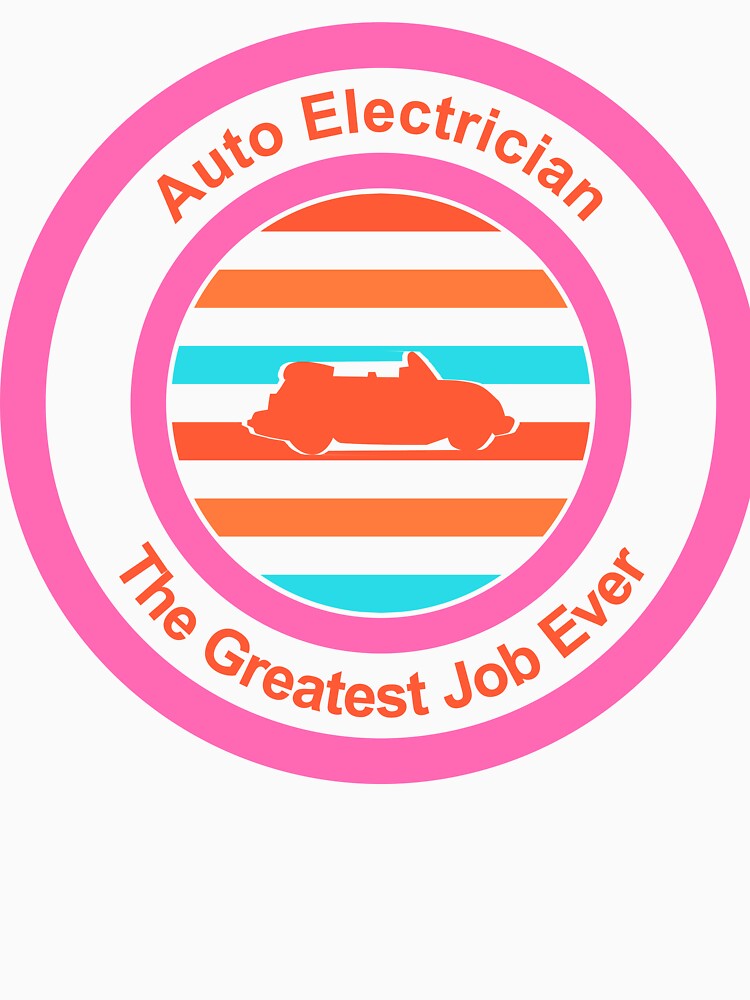 Auto Electrician The Greatest Job Ever by TheIconSmith