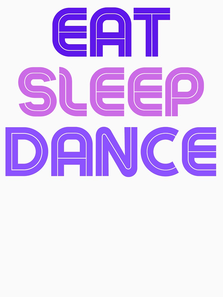 Eat Sleep Dance Repeat Purple Saying by kyds
