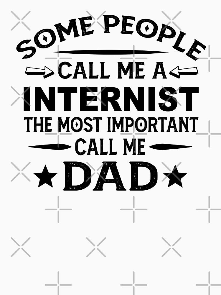 internist Father Dad T-shirt gift for father's Day internist Dad Father's Day, internist Dad Hudband Christmas Gift by xlnv