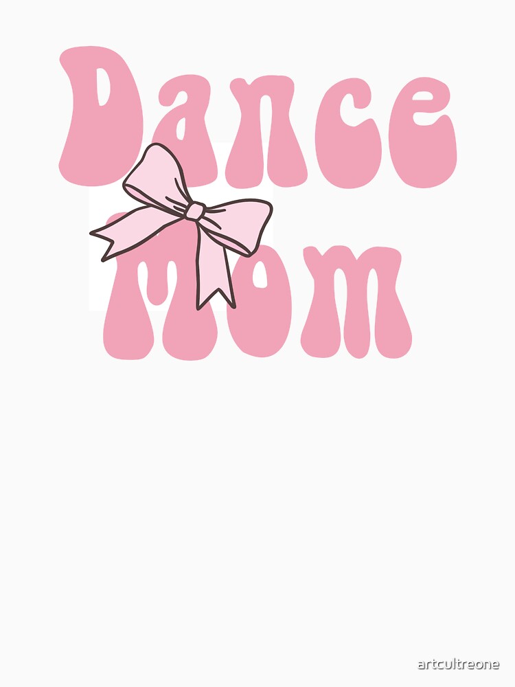 Dance Mom Bow – Cute & Proud Dance Mom by artcultreone