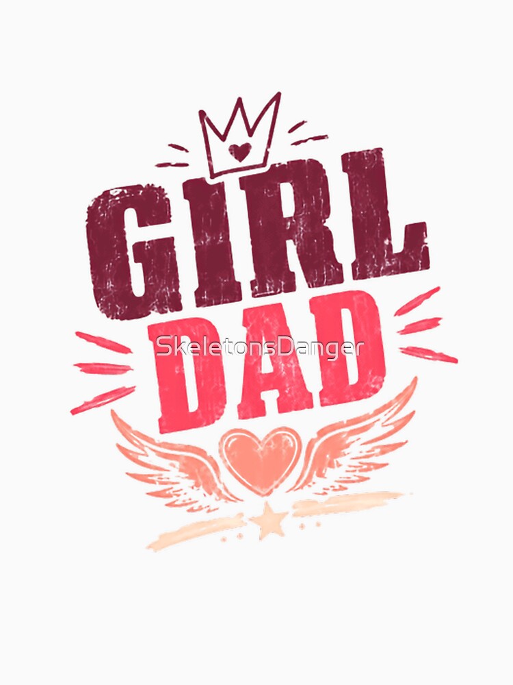 Girl Dad Father Daughter Family by SkeletonsDanger