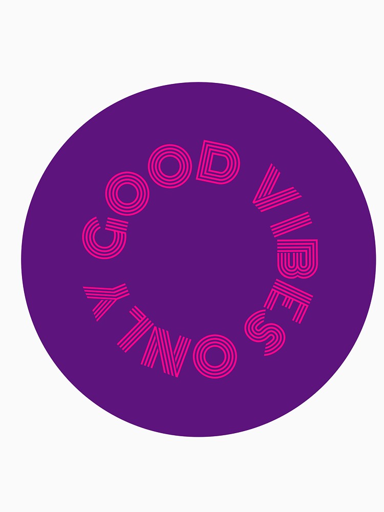 Good Vibes Only by jfrmatl