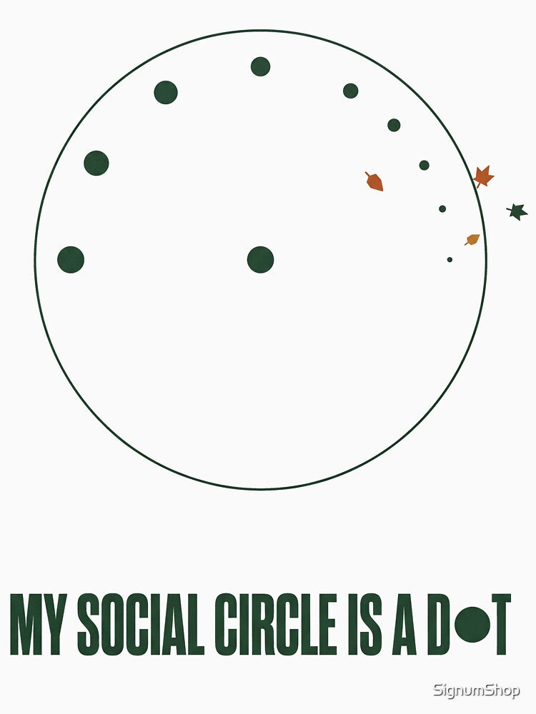My Social Circle Is a Dot by SignumShop