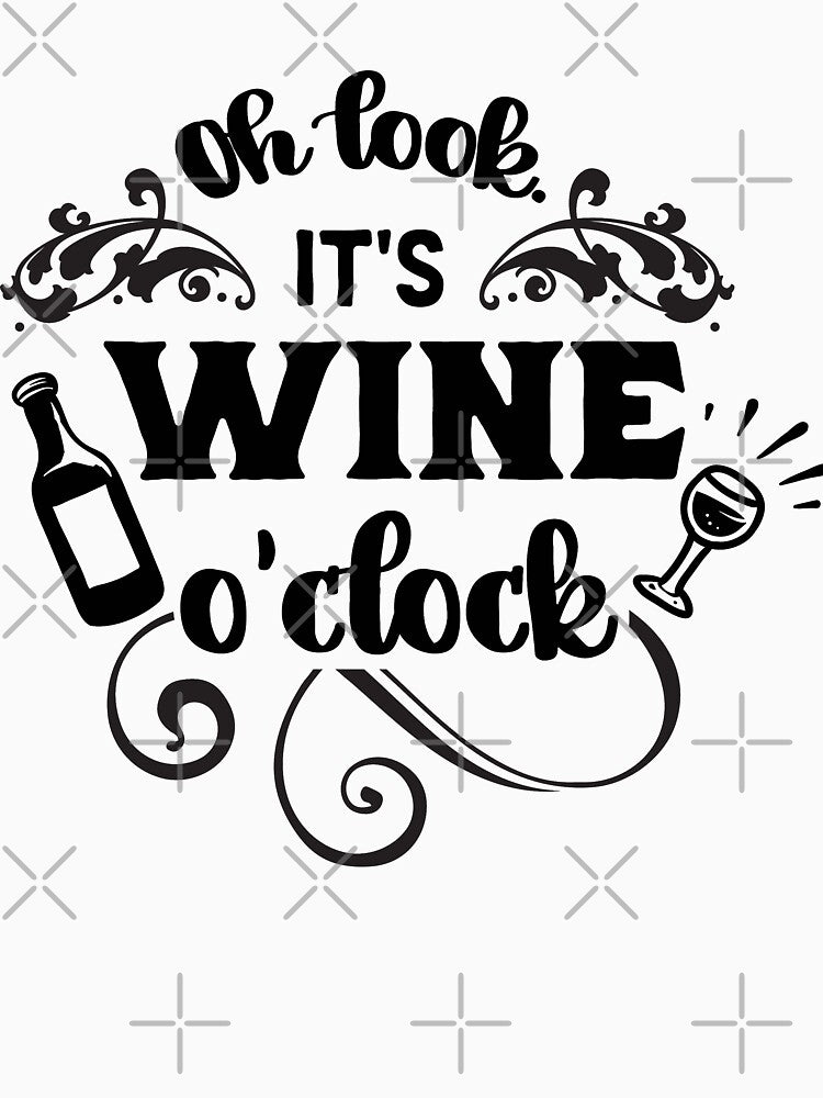 Ok Look It's Wine O'clock by Donaatelle