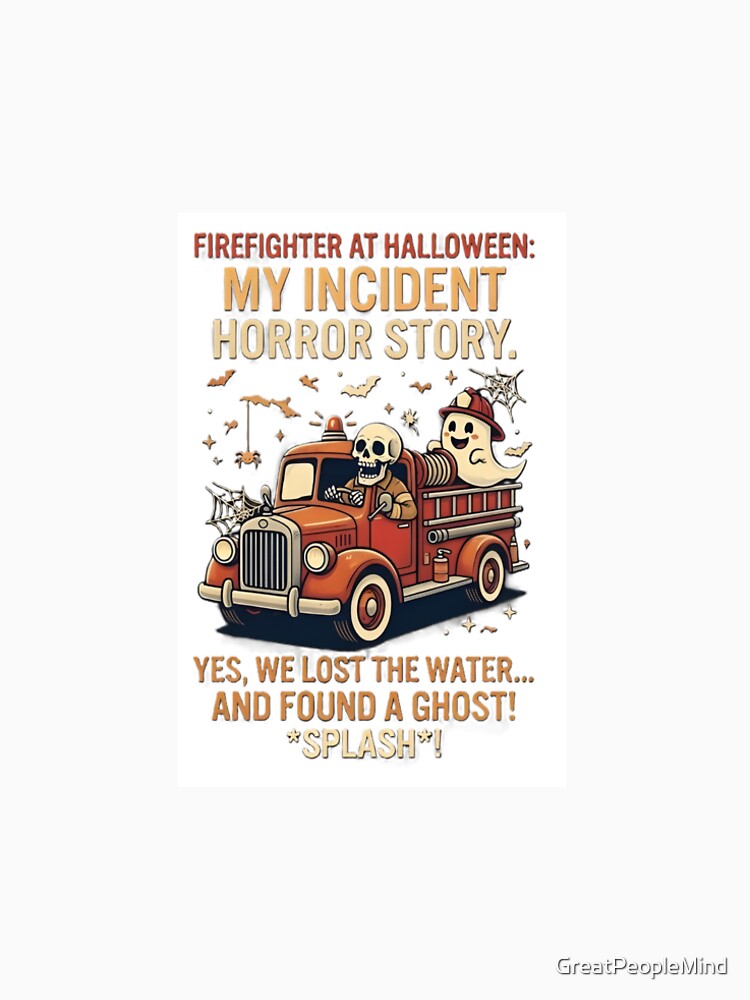 Firefighter at Halloween Incident Horror Story Funny Ghost by GreatPeopleMind