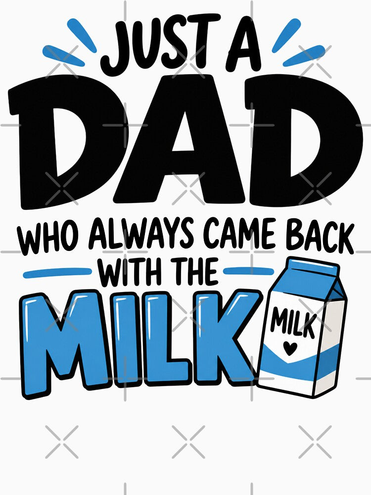 Funny Dad Gift Just a Dad With the Milk Dad Humor Funny Father Gift Dad Joke Gift for Dad by TeeVerse27