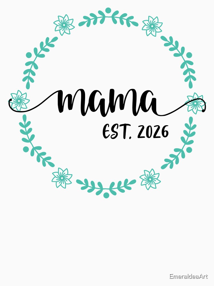 Mama Est 2026 in green floral wreath by EmeraldeaArt