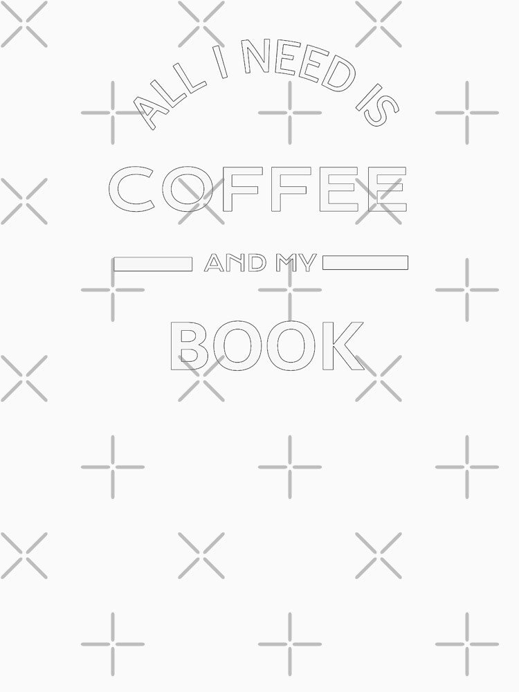 All I need is Coffee and my book - BG by ActRightToday