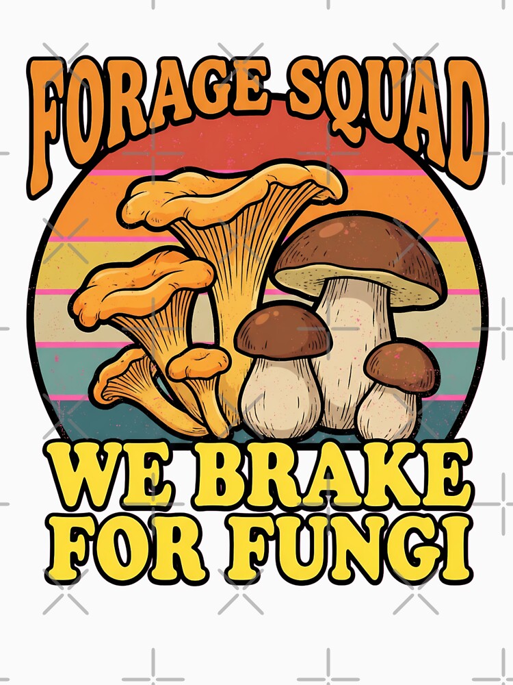 Forage Squad - Funny Mushroom Foraging by TB Designs Official