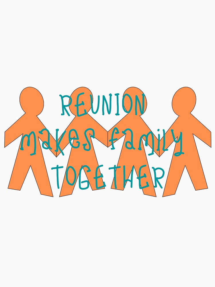 reunion makes family together by CreeDesigns723