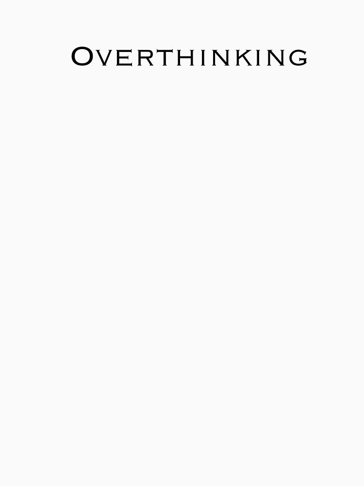 Overthinking by nastia99tiu