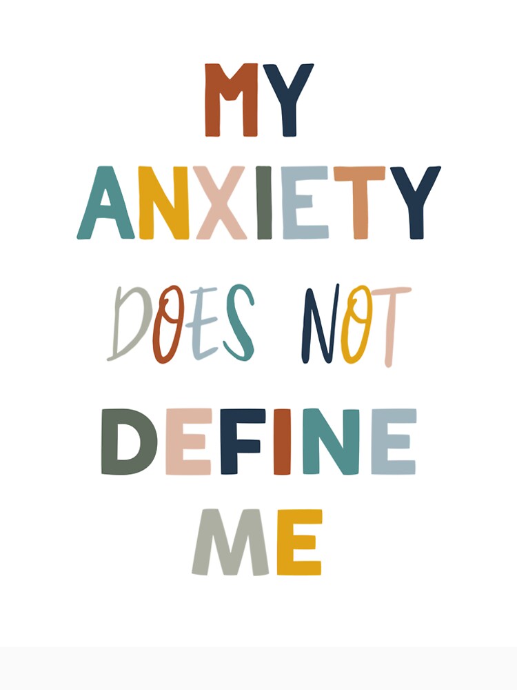 My anxiety does not define me by lightsaltdesign