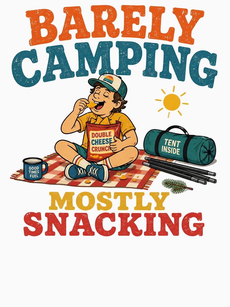 Barely Camping Mostly Snacking Summer Camping t-shirt by TWYtees