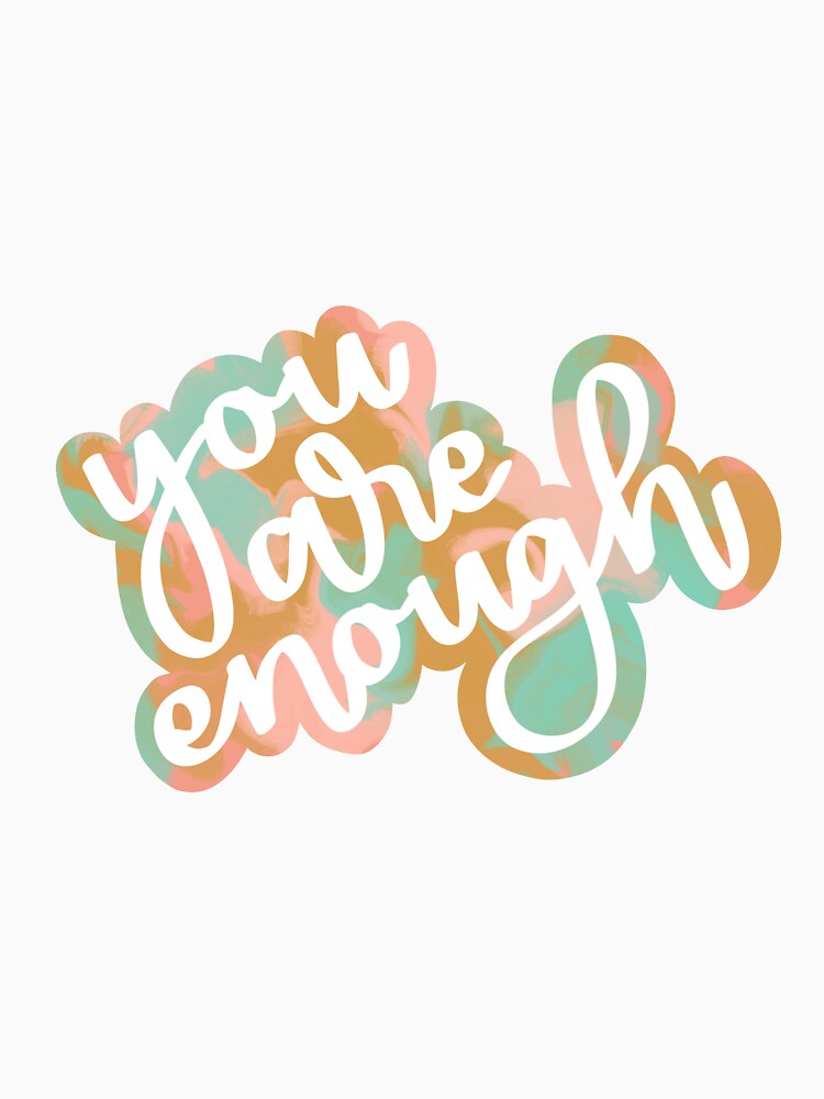 You Are Enough by annielinnart