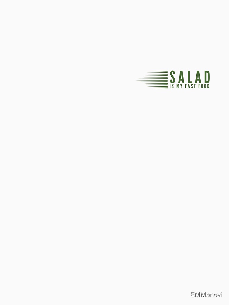Salad is my fast food by EMMonovi