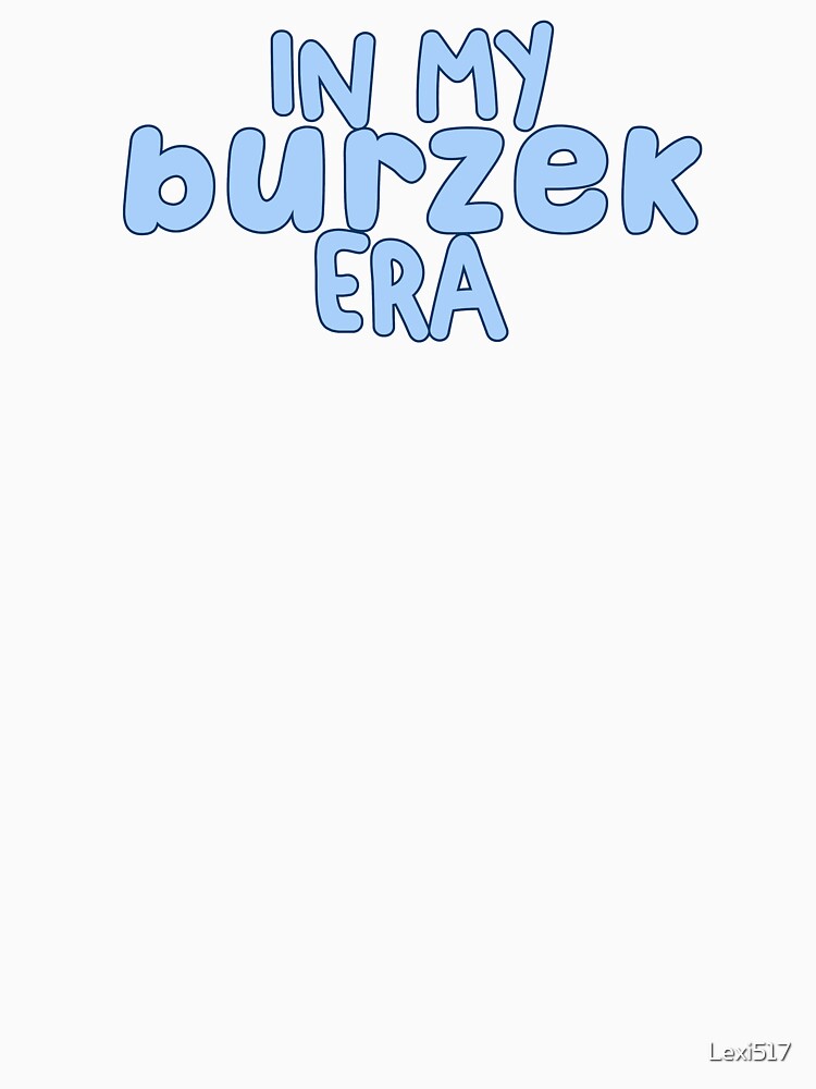in my burzek era by Lexi517