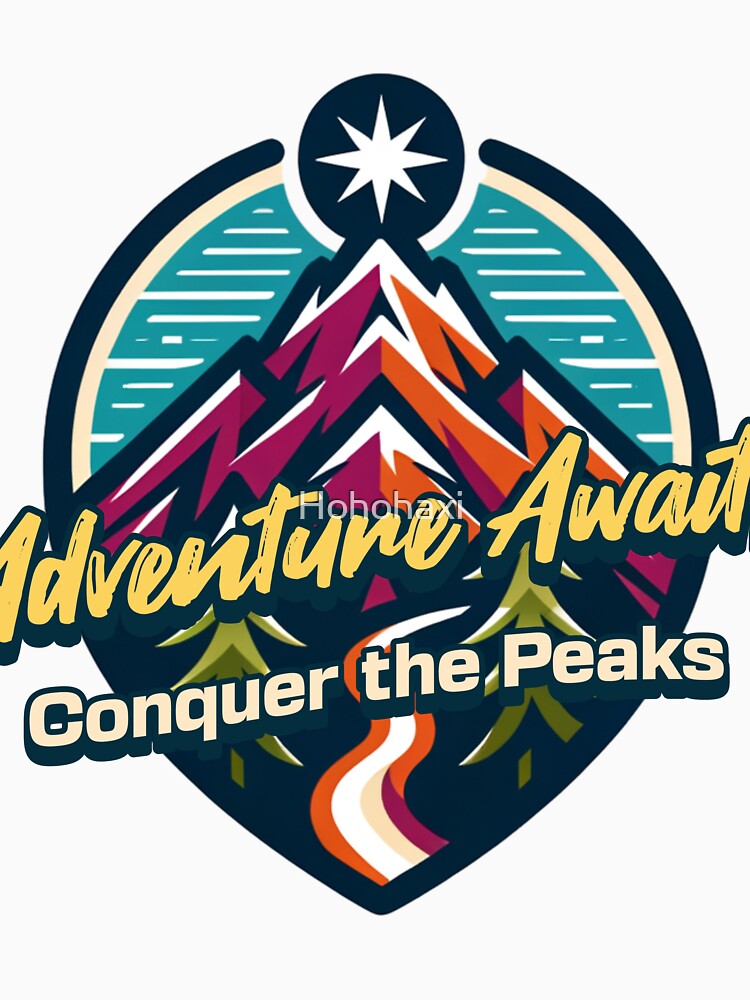 Adventure awaits Conquer the peaks by Hohohaxi