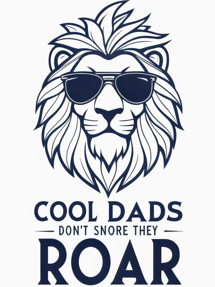 Cool Dads Don't Snore They Roar – Funny Father's Day Gift for Dad by Yassino-Studio