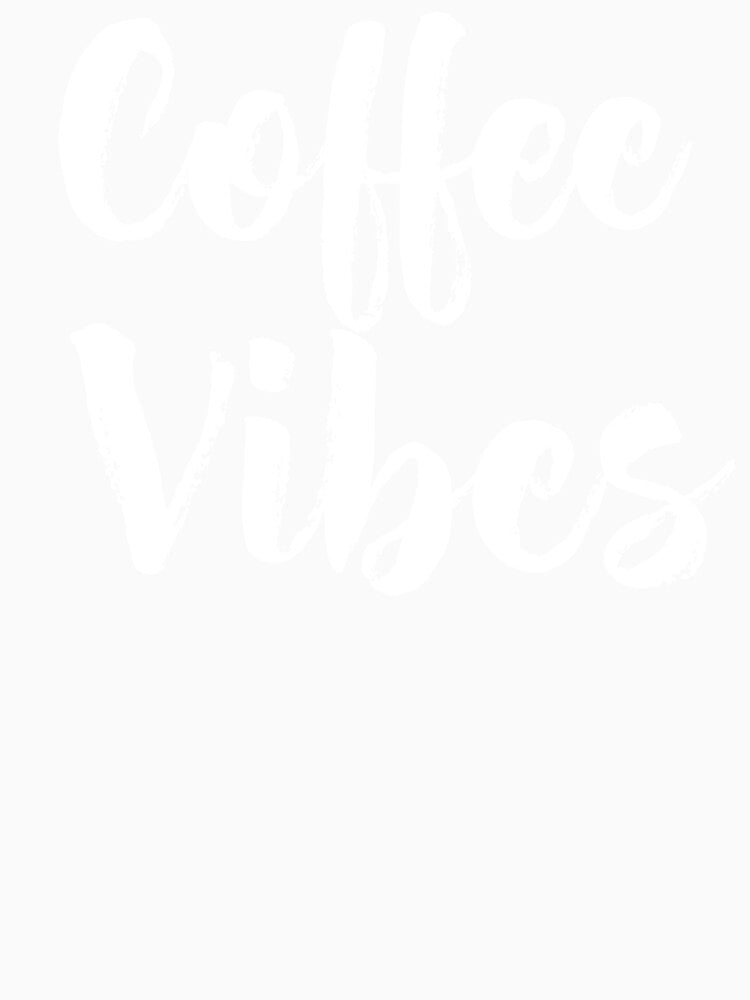 Coffee Vibes Shirt by RelaxingVibes